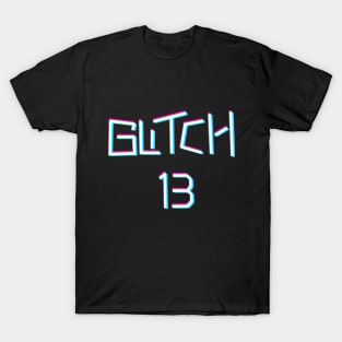 Glitch 13 T-Shirt